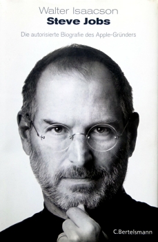 Steve Jobs - Die autorisierte Biografie des Apple-Gründers von Walter Isaacson